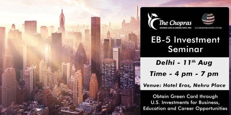 EB-5 Investor Visa Seminar in Delhi - Learn about Immigration to the U.S