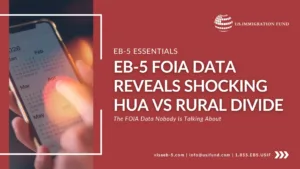 EB-5 ESSENTIALS | 97% APPROVAL RATE. BUT HUA INVESTORS ARE WAITING. | The FOIA Data Nobody Is Talking About.